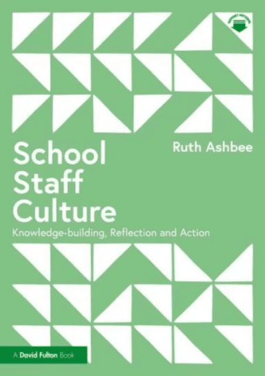 School Staff Culture av Ruth Ashbee