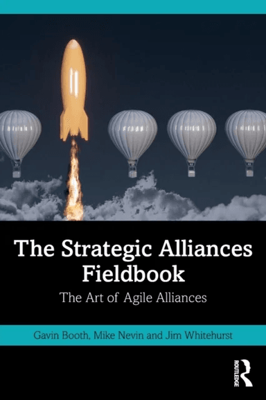 The Strategic Alliances Fieldbook av Gavin Booth, Mike Nevin, Jim Whitehurst
