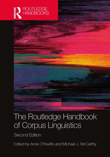 The Routledge Handbook of Corpus Linguistics..