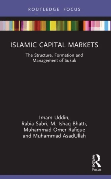 Islamic Capital Markets av Imam Uddin, Rabia Sabri, M. Ishaq (La Trobe University Australia) Bhatti, Muhammad Omer Rafique, Muhammad AsadUllah