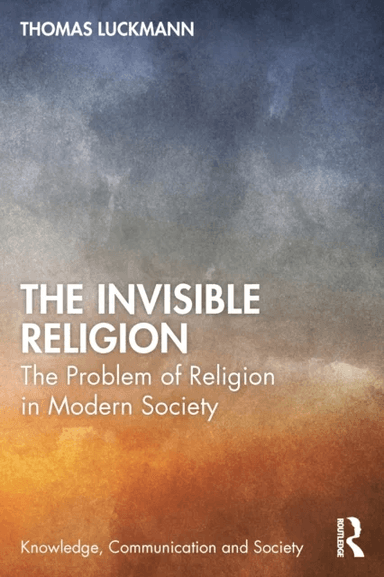 The Invisible Religion av Thomas Luckmann