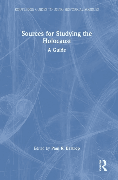 Sources for Studying the Holocaust
