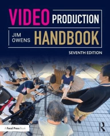 Video Production Handbook av Jim (Dean of the School of Communication Arts at Asbury University) Owens