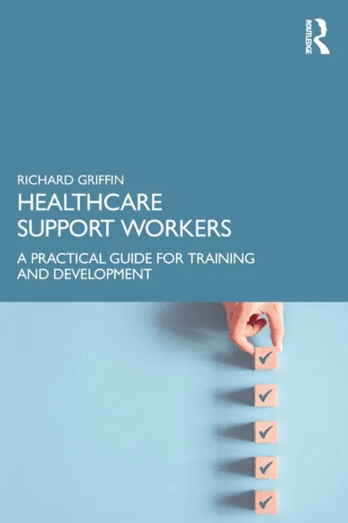 Healthcare Support Workers av Richard Griffin