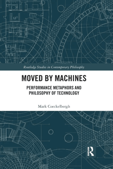 Moved by Machines av Mark Coeckelbergh