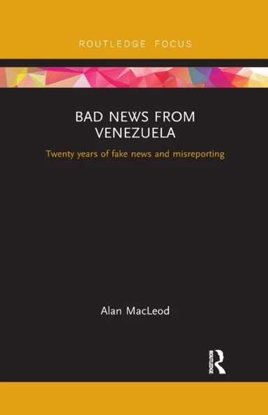 Bad News from Venezuela av Alan Macleod