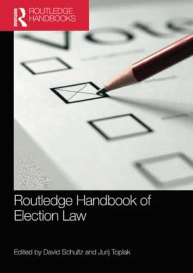Routledge Handbook of Election Law