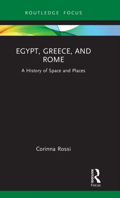 Egypt, Greece, and Rome av Corinna (Politecnico di Milano Italy.) Rossi