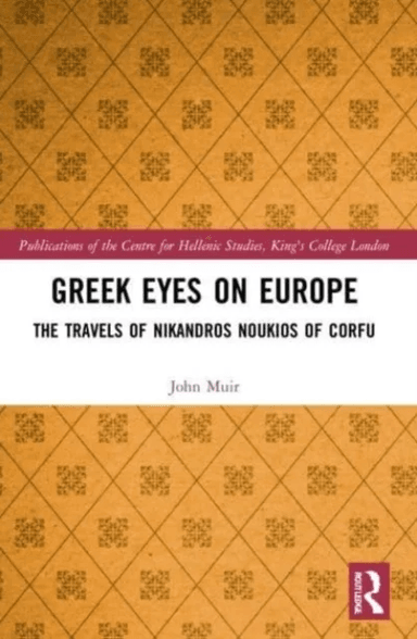 Greek Eyes on Europe av John (Formerly Kings College London UK) Muir