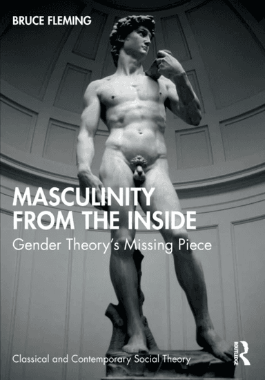 Masculinity from the Inside av Bruce (US Naval Academy USA) Fleming