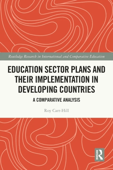 Education Sector Plans and their Implementation in Developing Countries av Roy Carr-Hill