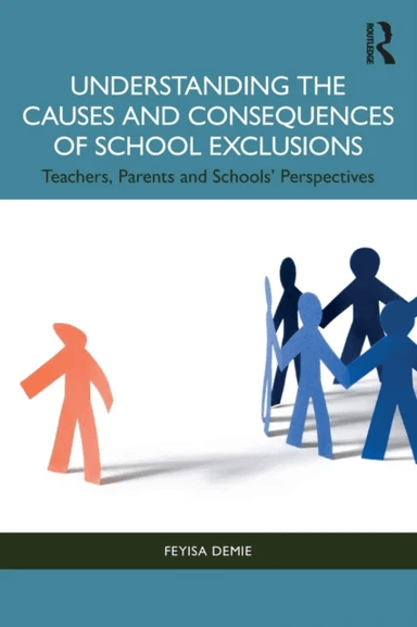 Understanding the Causes and Consequences of School Exclusions av Feyisa (Durham University UK) Demie