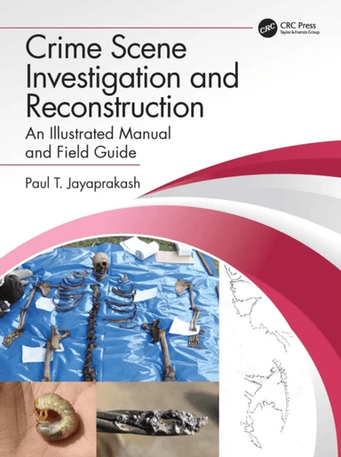 Crime Scene Investigation and Reconstruction av Paul T. Jayaprakash