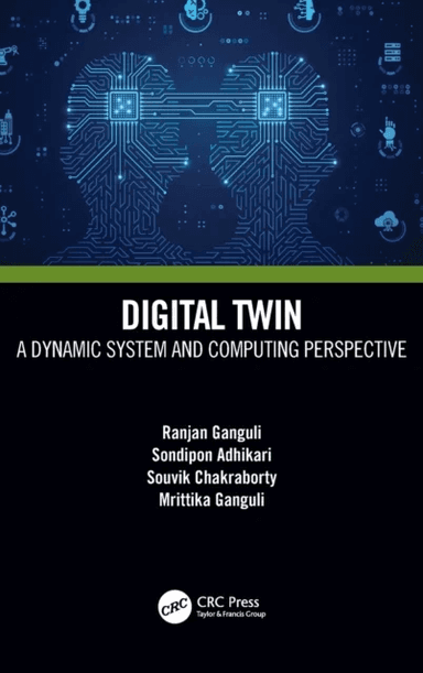 Digital Twin av Ranjan (Viasat Inc. Phoenix USA) Ganguli, Sondipon (Swansea University UK) Adhikari, Souvik (IIT Delhi India) Chakraborty, ittika Gang