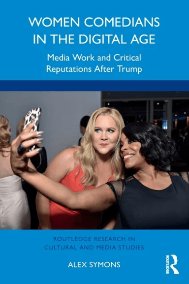 Women Comedians in the Digital Age av Alex (LIM College New York City USA) Symons