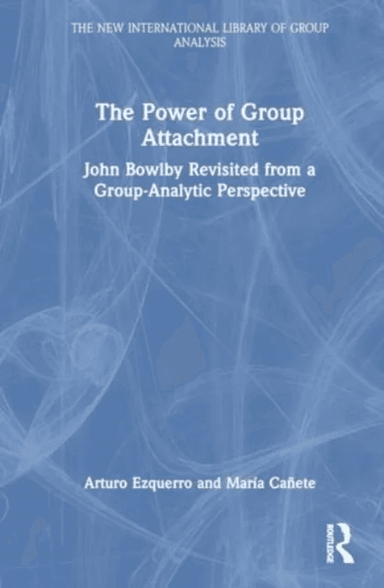 The Power of Group Attachment av Arturo Ezquerro, Maria Canete