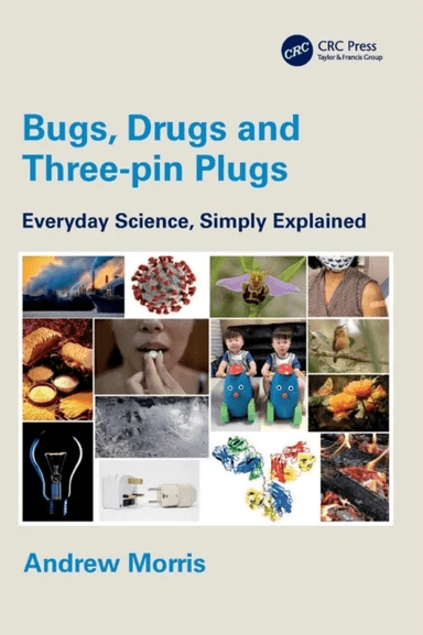 Bugs, Drugs and Three-pin Plugs av Andrew (University College London) Morris