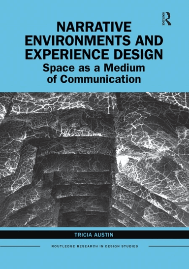 Narrative Environments and Experience Design av Tricia Austin