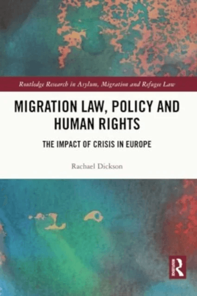 Migration Law, Policy and Human Rights av Rachael (Research Fellow in Socio-Legal Studies University of Birmingham. Editor Journal of Contemporary Eur