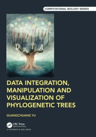 Data Integration, Manipulation and Visualization of Phylogenetic Trees av Guangchuang Yu