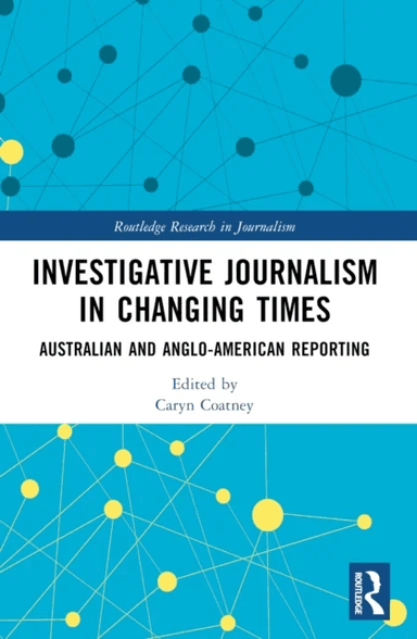 Investigative Journalism in Changing Times