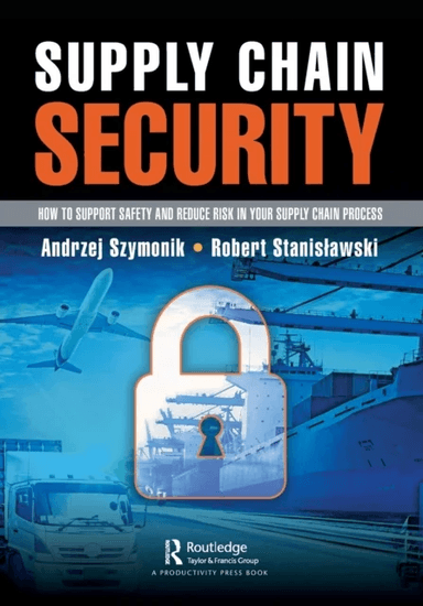 Supply Chain Security av Andrzej Szymonik, Robert Stanis¿awski