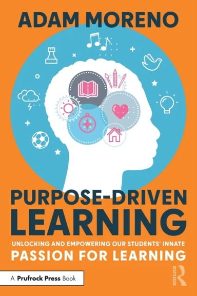 Purpose-Driven Learning av Adam Moreno
