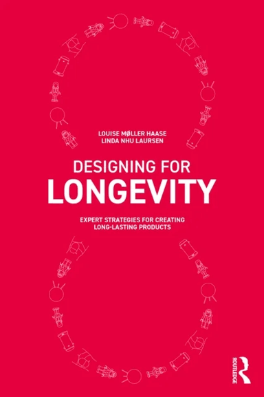 Designing for Longevity av Louise Moller Haase, Linda Nhu Laursen