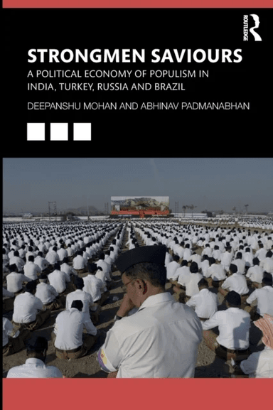 Strongmen Saviours av Deepanshu (Jindal Global University India) Mohan, Abhinav (Jindal Global University India) Padmanabhan