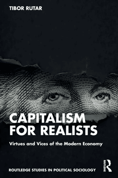 Capitalism for Realists av Tibor (University of Maribor Slovenia) Rutar