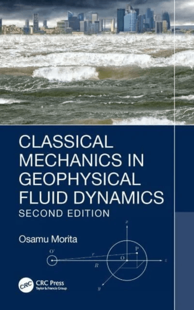 Classical Mechanics in Geophysical Fluid Dynamics av Osamu Morita