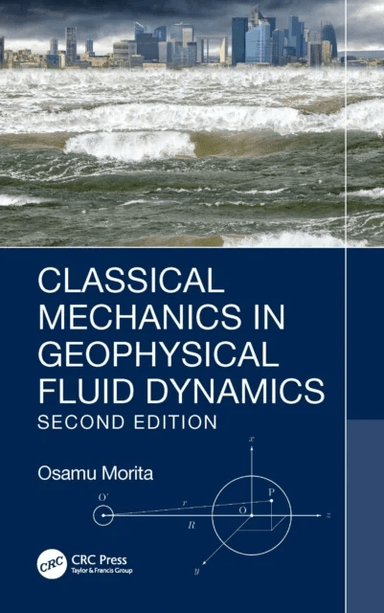 Classical Mechanics in Geophysical Fluid Dynamics av Osamu (Fukuoka University Japan) Morita