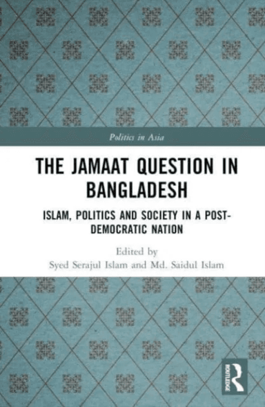 The Jamaat Question in Bangladesh