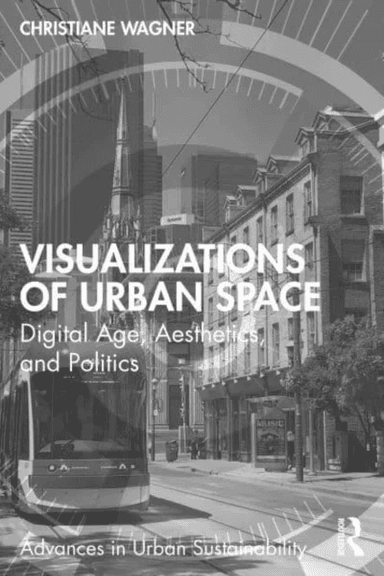 Visualizations of Urban Space av Christiane Wagner