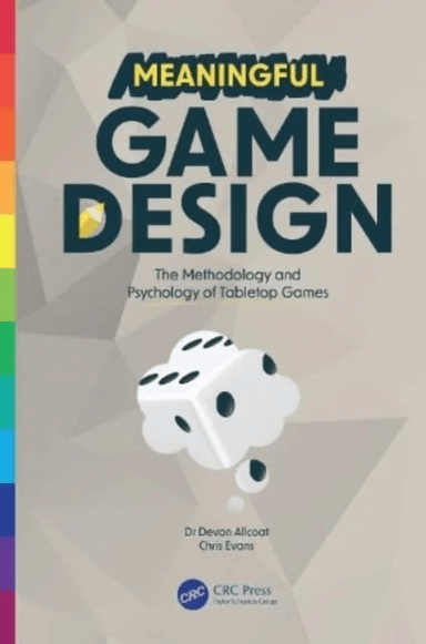 Meaningful Game Design av Devon Allcoat, Chris Evans