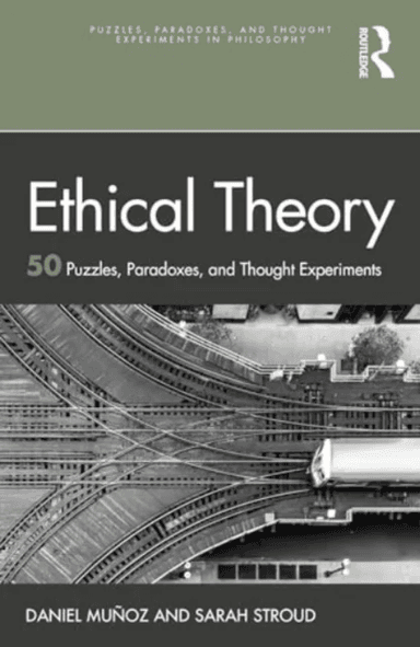 Ethical Theory av Daniel (University of North Carolina at Chapel Hill USA) Munoz, Sarah (University of North Carolina at Chapel Hill USA) Stroud