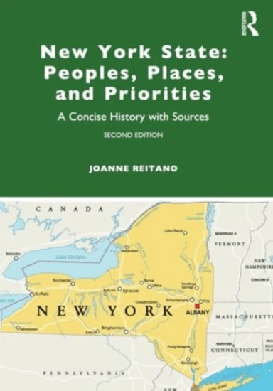 New York State: Peoples, Places, and Priorities av Joanne (LaGuardia Community College New York USA) Reitano