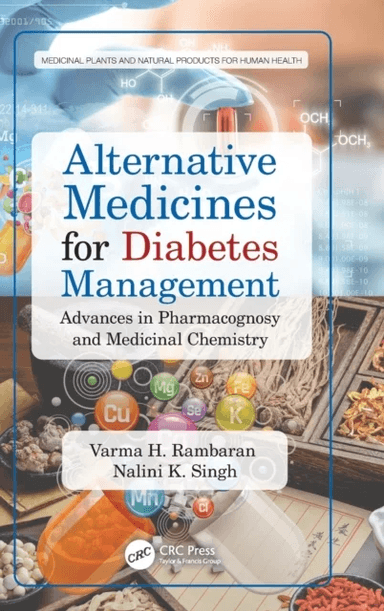 Alternative Medicines for Diabetes Management av Varma H. Rambaran, Nalini K. (The University of Trinidad and Tobago) Singh
