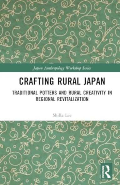 Crafting Rural Japan av Shilla Lee
