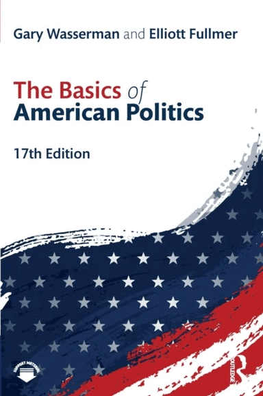 The Basics of  American Politics av Gary Wasserman, Elliott Fullmer