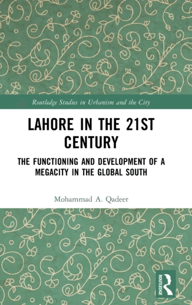 Lahore in the 21st Century av Mohammad A. Qadeer