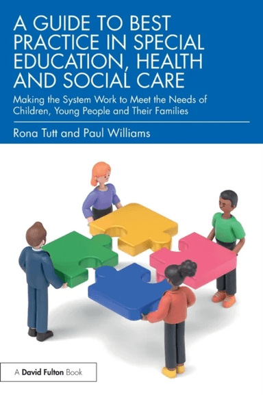 A Guide to Best Practice in Special Education, Health and Social Care av Rona Tutt, Paul Williams
