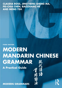 Modern Mandarin Chinese Grammar av Claudia Ross, Jing-Heng Sheng (Wellesley College Massachusetts USA) Ma, Pei-Chia Chen, Baozhang He, Meng Yeh