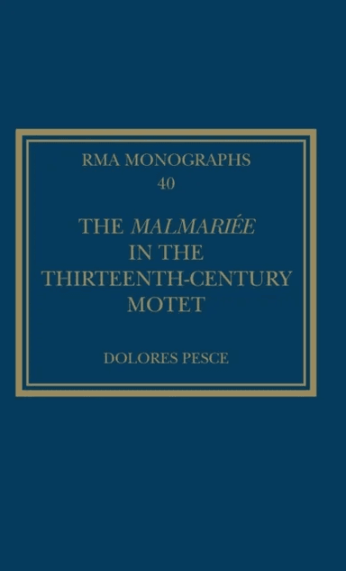The Malmariee in the Thirteenth-Century Motet av Dolores Pesce