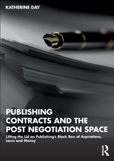 Publishing Contracts and the Post Negotiation Space av Katherine (University of Melbourne Australia) Day