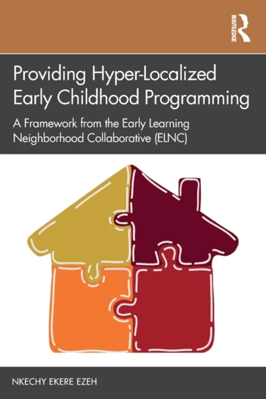 Providing Hyper-Localized Early Childhood Programming av Nkechy Ezeh