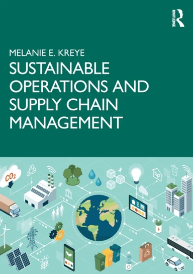 Sustainable Operations and Supply Chain Management av Melanie E. Kreye