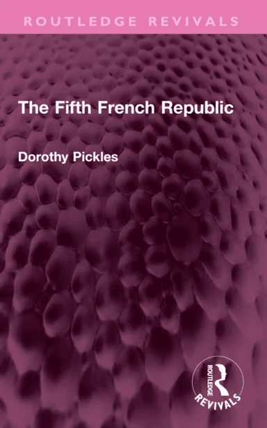 The Fifth French Republic av Dorothy Pickles