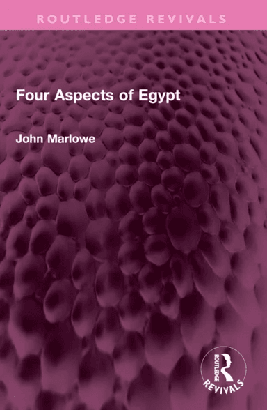 Four Aspects of Egypt av John Marlowe