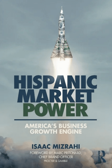 Hispanic Market Power av Isaac Mizrahi